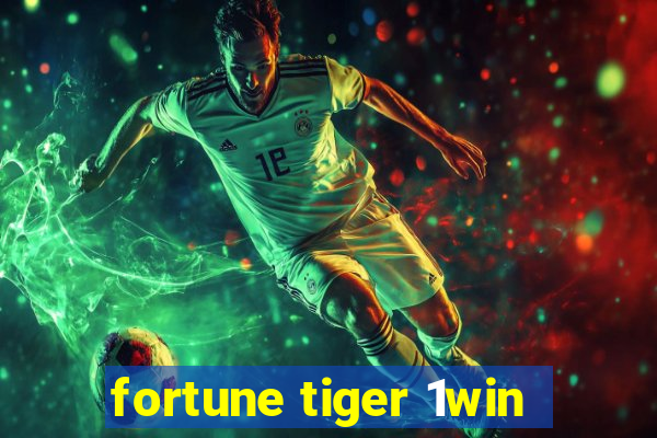 fortune tiger 1win